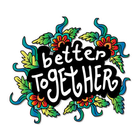 Better Together, hand lettering. For fashionable shirts, posters, gifts or other printing machines.のイラスト素材