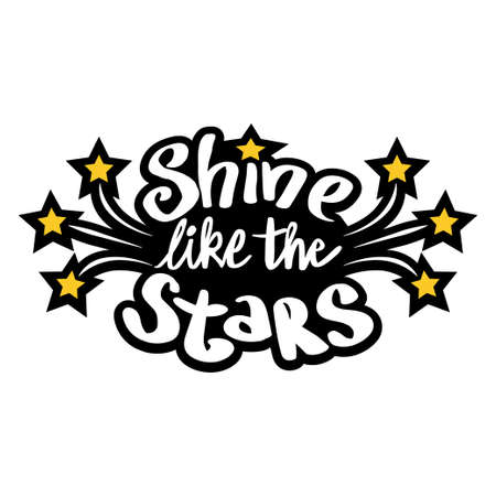 Shine like the stars. Quote typography.のイラスト素材