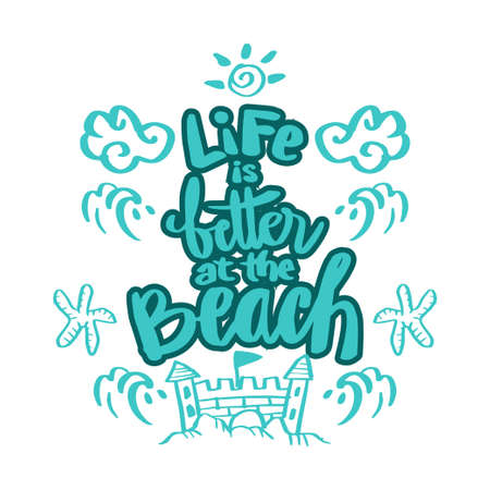 Life is better at the beach. . Quote typography.のイラスト素材