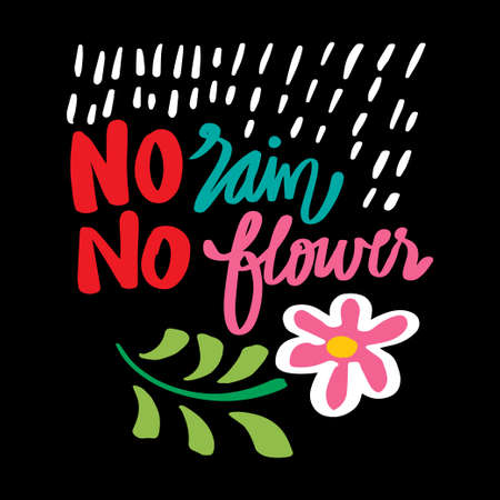 No rain no flowers hand drawn lettering calligraphyのイラスト素材