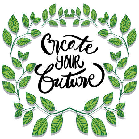 Create your future hand lettering. Quote typography.のイラスト素材
