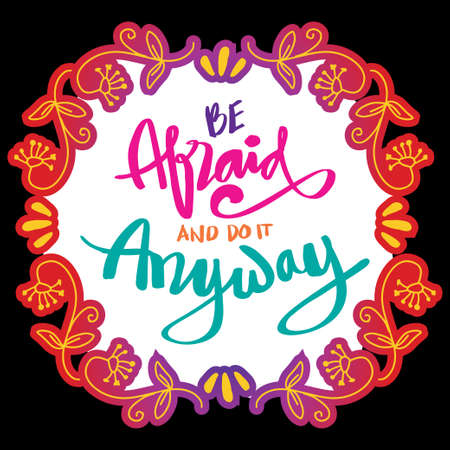 Be afraid and do it anyway. Quote typography.のイラスト素材