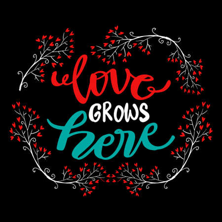 Love grows here, hand lettering. Quote typography.のイラスト素材
