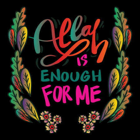 Allah is enough for me.  Islamic Quran Quotes.