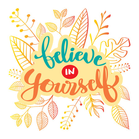 Believe in yourself, hand lettering. Motivational quote.のイラスト素材