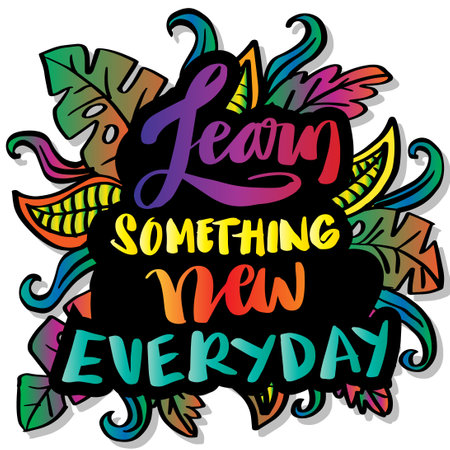 Learn something new everyday. Motivational quoteのイラスト素材