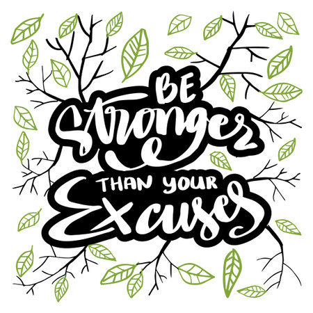 Be stronger than your excuses hand lettering. Motivational quote.のイラスト素材