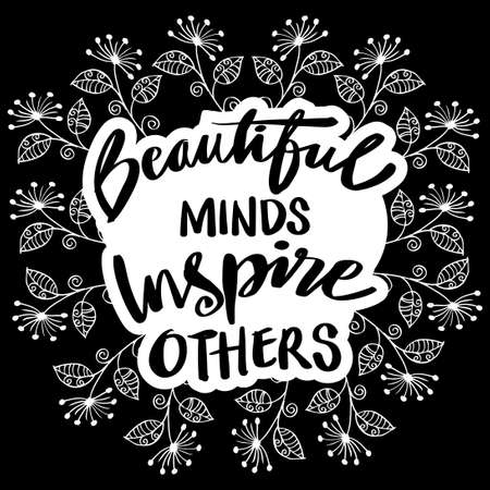 Beautiful minds inspire others with flower background. Hand lettering inscriptionのイラスト素材