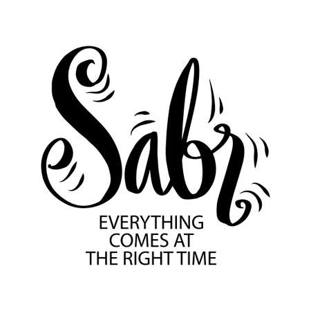 Sabr (patience) everything comes at the right time. Motivational quote.のイラスト素材