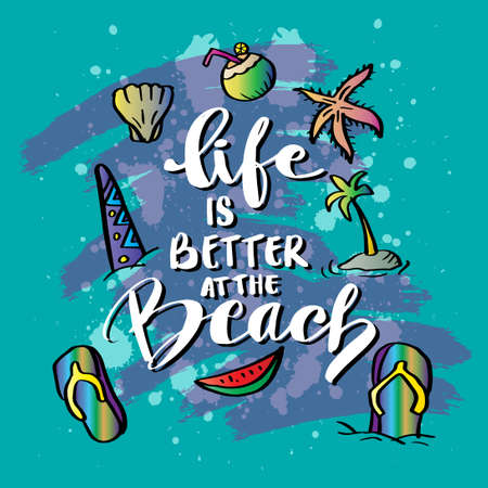 Life is better at the beach. Hand drawn motivational quotation lettering backgroundのイラスト素材