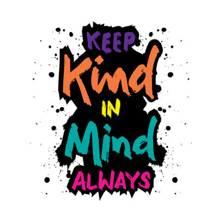 Keep kind in mind always hand lettering. Motivational quote.のイラスト素材