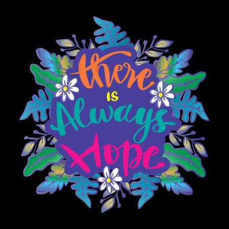 There is always hope. hand lettering. Motivational quote.のイラスト素材