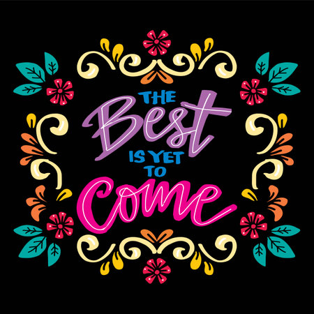 The best is yet to come. Inspirational quote. Hand drawn lettering. Vector illustration.のイラスト素材