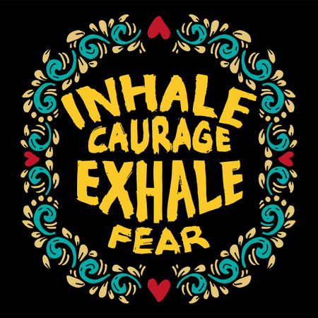 Inhale caurage exhale fear. Hand drawn vector illustration. Inspirational motivational quote.のイラスト素材