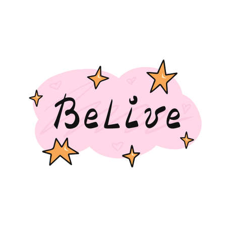 Belive, text lettering.Vector Illustration for printing, backgrounds, covers, packaging, greeting cards, posters, stickers, textile and seasonal design. Isolated on white background.のイラスト素材