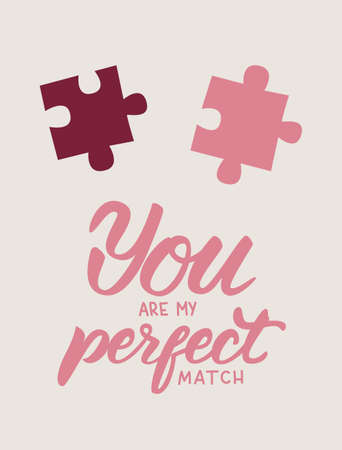 You are my perfect match. Vector valentines greeting card, hand drawn with calligraphyのイラスト素材