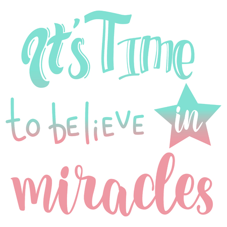 It's time to believe in miracles slogan design. Vector hand drawn illustration pink and black colorsのイラスト素材