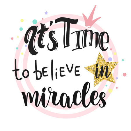 It's time to believe in miracles slogan design. Vector hand drawn illustration pink and black colorsのイラスト素材