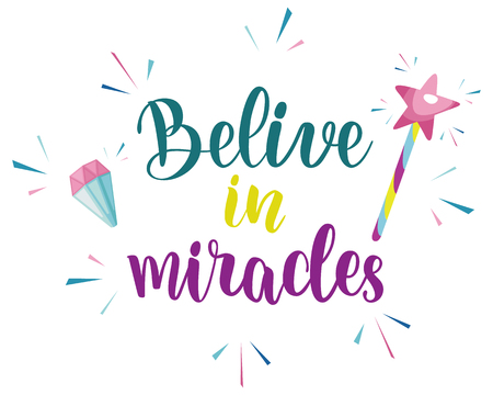 Believe in miracles slogan design. Vector hand drawn illustration.のイラスト素材