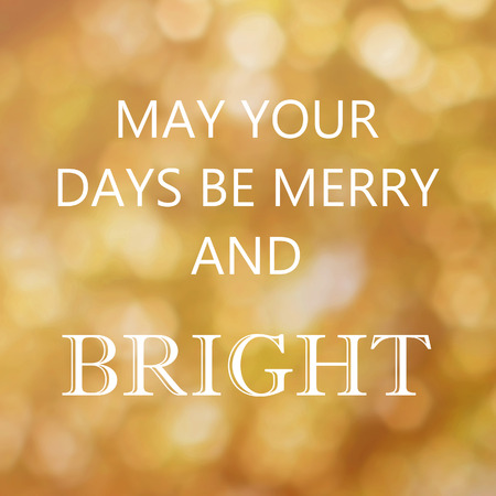 Inspirational quotes on bokeh light background for holiday conceptの写真素材