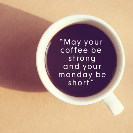 Inspirational quote on cup of coffee with retro filter effectの写真素材