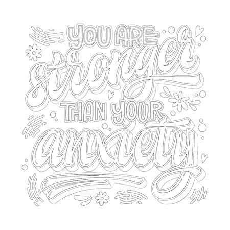 Stop depression typography coloring page for adults. You are stronger than your anxiety - hand drawn lettering phrase.のイラスト素材