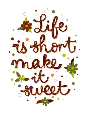 Vector illustration of brown quote Life Is Short Make It Sweet and colorful dots on white backgroundのイラスト素材