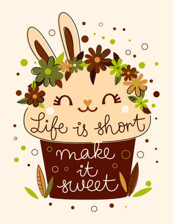 Vector illustration with cartoon rabbit in shape of brown cupcake with quote Life Is Short Make It Sweet on beige backgroundのイラスト素材