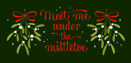 Hand drawn meet me under the mistletoe lettering for celebration design. Festive banner. Holiday greeting card. Invitation card design.のイラスト素材