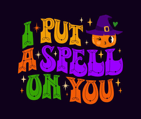 Bright colorful lettering illustration with 30th cartoon Halloween pumpmkin witch caracter - I put a spell on you. Vector typography design. Magic themed illustration for any purposeのイラスト素材