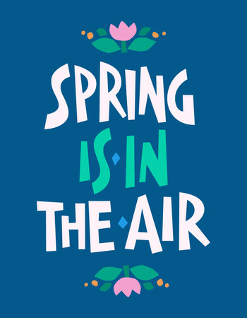 Spring is in the air, cute simple typography design for posters, cards, prints, web purposes. Vector hand drawn modern lettering illustration. Cut out letters with Spring flowers illustrations.のイラスト素材