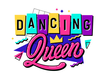 Dancing queen - retro-inspired lettering design with bright geometric elements on background. Perfect for posters, t-shirts, web, fashion. Trendy, isolated vector typographic illustration.のイラスト素材