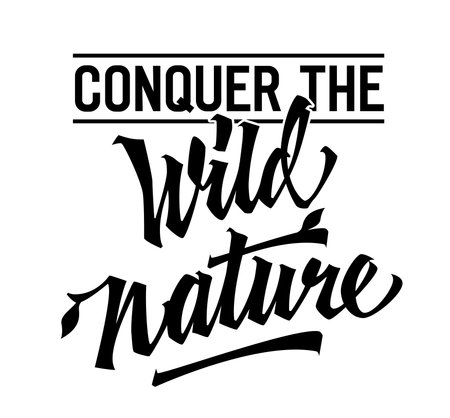 Conquer the Wild Nature, bold lettering design. Isolated typography template with dynamic calligraphy. Suitable for various uses, including nature-themed projects. Perfect for web, print, fashionのイラスト素材