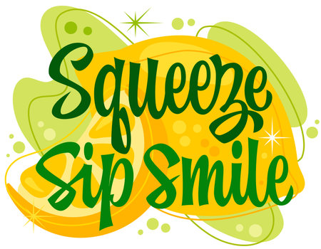 Squeeze Sip Smile. The typography features bold, playful lettering combined with fluid script elements. Decor elements include colorful citrus shapes and sparkling accents. Vibrant summer color palletのイラスト素材