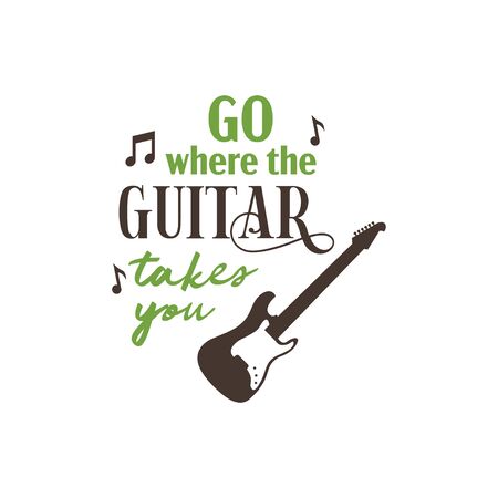 Music quote lettering typography. Go where the guitar takes you.のイラスト素材