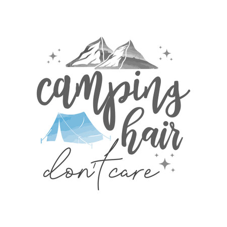 Camping hair don't care lettering typographyのイラスト素材