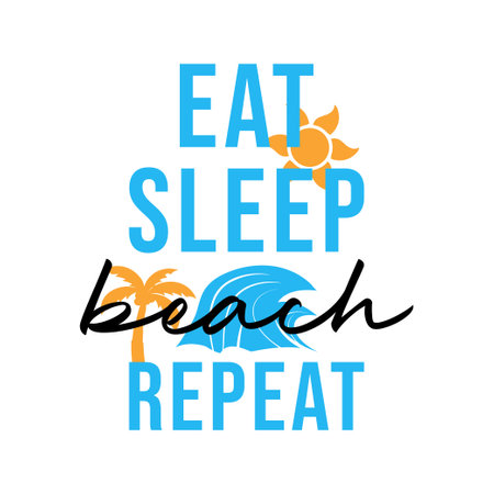 Eat sleep beach repeat lettering typography illustrationのイラスト素材