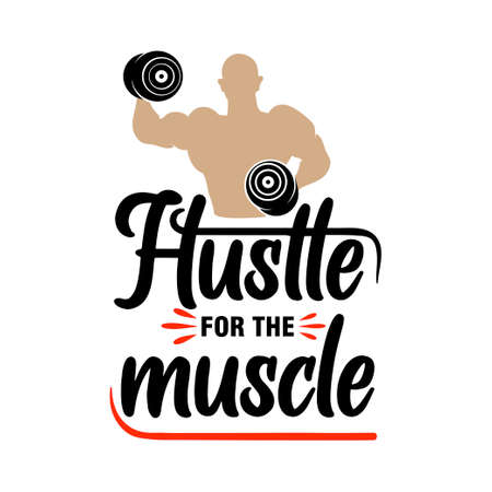 Hustle for the muscle gym lettering quoteのイラスト素材