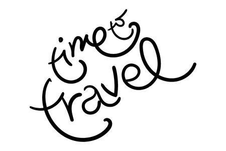 Time To Travel Vector Illustration with Unique Hand Drawn Brush Lettering. Handwritten Funny Style. Motivation Quote for Poster, Sticker, Vacation Banner, Badge, Pin, Blog, Travel Agency.のイラスト素材