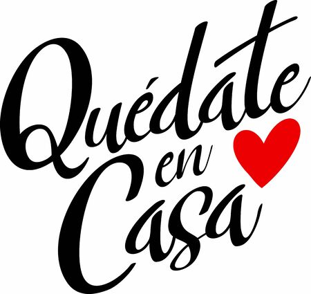 Quote in spanish "quedate en casa" (Stay at Home) black with red heart. isolated on white background. Social distancing campaign during quarentine COVID-19 pandemicのイラスト素材