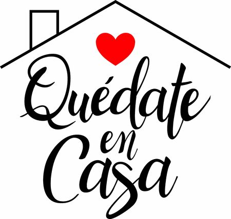 Quote in spanish "quedate en casa" (Stay at Home) black with red heart. isolated on white background. Social distancing campaign during quarentine COVID-19 pandemicのイラスト素材