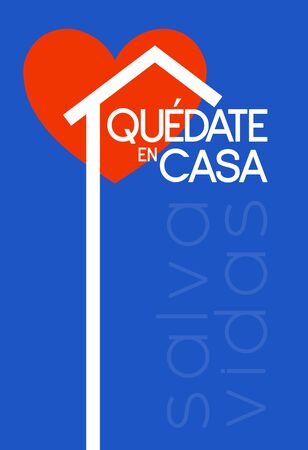 Quote in spanish "quedate en casa" (Stay at Home) white with red heart on blue background. Social distancing campaign during quarentine COVID-19 pandemicのイラスト素材