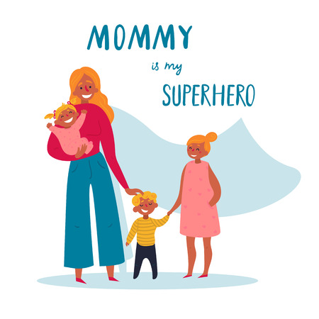 Mommy is my superhero text. Happy Mother s Day decorative composition. Vector flat on white, isolated. Lovely design for kids t shirt, decor poster, graphic print. Woman in decree with three childrenのイラスト素材