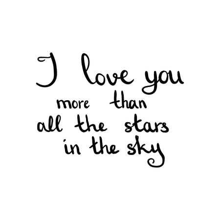 Handwritten Valentine's day lettering I Love You more than all the stars in the sky, black and white line artのイラスト素材