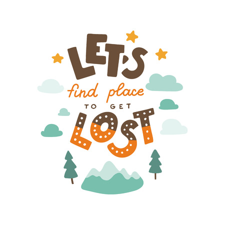 Lets find a place to get lost. Hand drawn lettering quoteのイラスト素材