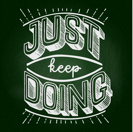 Just keep doing. Motivational and inspirational lettering quote. Stock vectorのイラスト素材