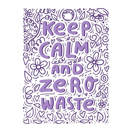 Keep calm and zero waste hand lettering. Floral doodles hand drawn background. Concept for poster, banner, cards. Stock vectorのイラスト素材