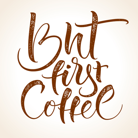 But first coffee. Letteringの写真素材