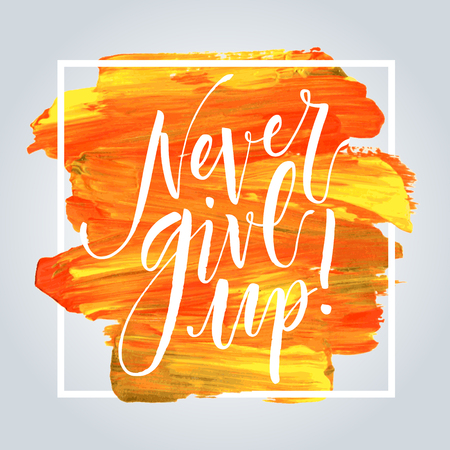 Never Give Up. Hand drawn inspirational quote.のイラスト素材