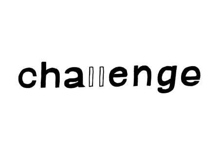 Challenge - Isolated Hand Drawn Lettering. Vector Illustration Quote. Handwritten Inscription Phrase for Office, Presentation, T-shirt Print, Poster, Cover, Case Design.のイラスト素材